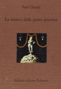 La mistica delle pietre preziose