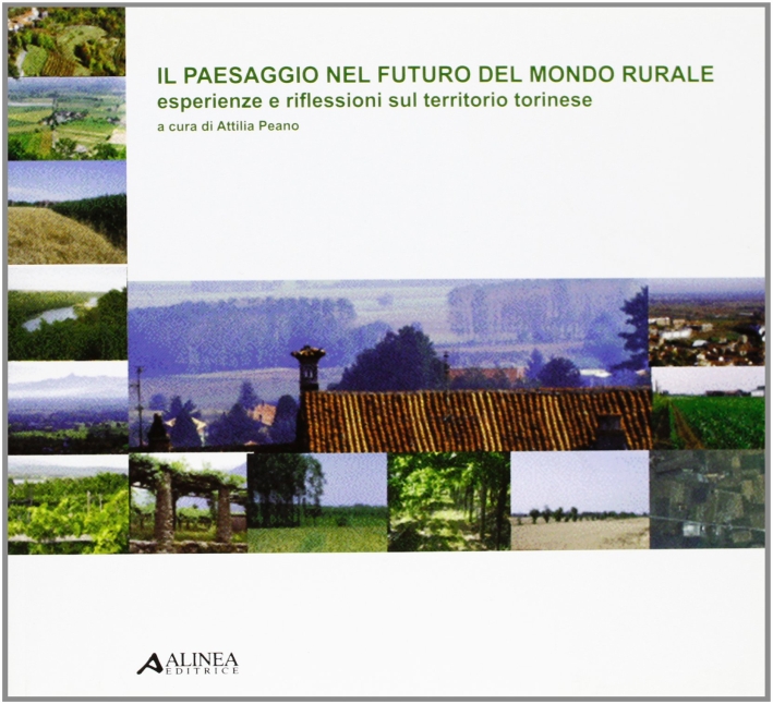 Il paesaggio nel futuro del mondo rurale Il paesaggio nel futuro del mondo rurale