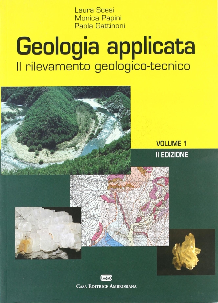 Geologia applicata. Vol. 1: Il rilevamento geologico-tecnico