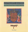 Quattrocento Aragonese. La Pittura a Napoli al Tempo di Alfonso e Ferrante d'Aragona (Napoli, 1997)