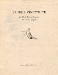 Venere Vincitrice. La Sala di Paolina Borghese alla Galleria Borghese. [Edizione italiana e inglese]