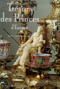Trésors des Princes d'Europe