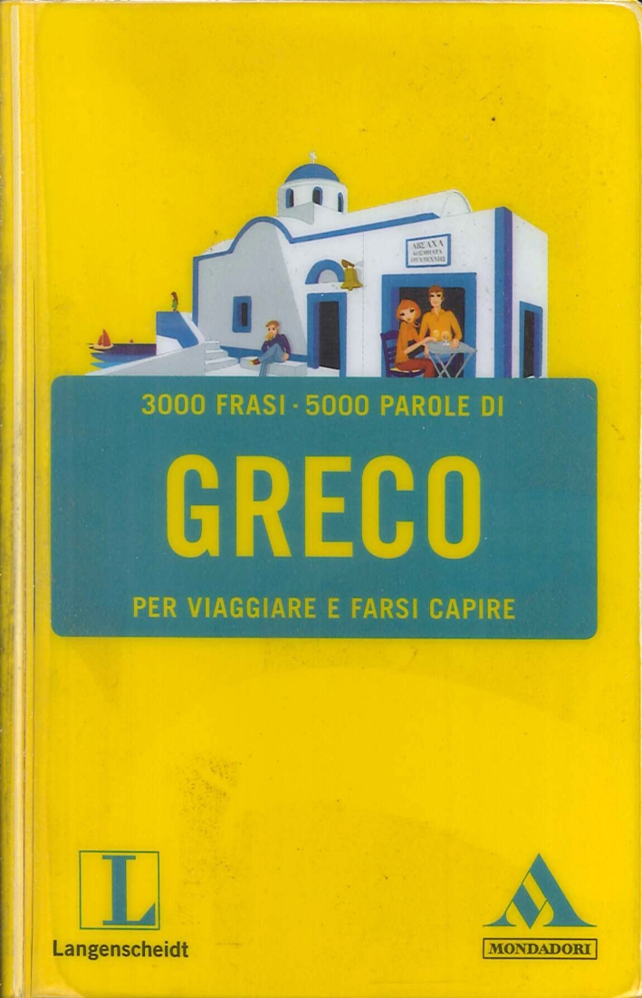 Langenscheidt. Greco per Viaggiare e Farsi Capire Langenscheidt. Greco per Viaggiare e Farsi Capire
