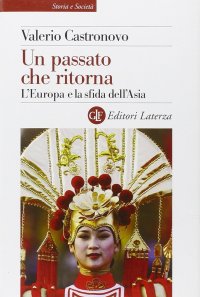 Un passato che ritorna. L'Europa e la sfida dell'Asia