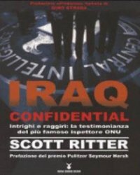 Iraq confidential. Intrighi e raggiri: la testimonianza del più famoso ispettore ONU