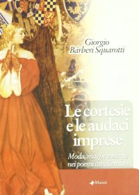 Le cortesie e le audaci imprese. Moda, maghe e magie nei poemi cavallereschi