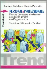 PersonaleProfessionale. Formare ben-essere e bell-essere nelle nostre persone e nell'organizzazione