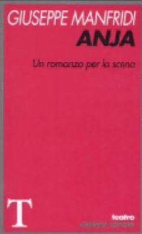 Anja. Un romanzo per la scena