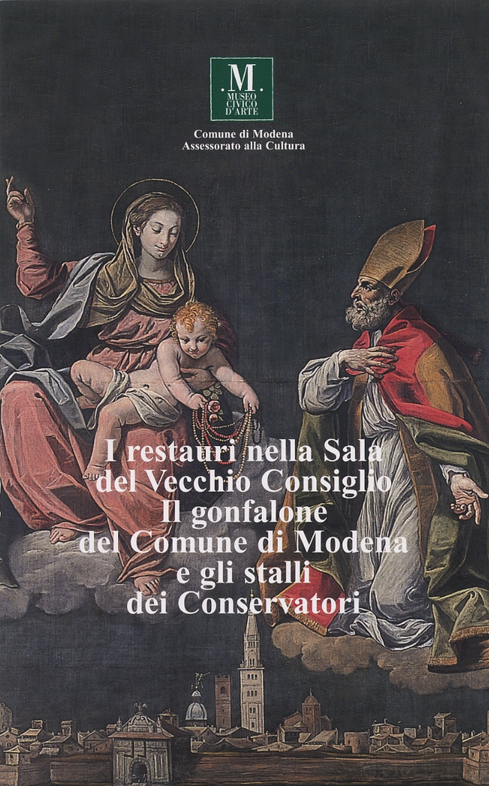 I Restauri nella Sala del Vecchio Consiglio. Il Gonfalone del Comune di Modena e gli Stalli dei Conservatori I Restauri nella Sala del Vecchio Consiglio. Il Gonfalone del Comune di Modena e gli Stalli dei Conservatori