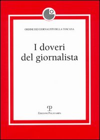 I doveri del giornalista I doveri del giornalista