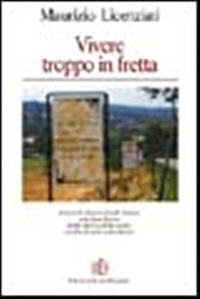 Vivere troppo in fretta