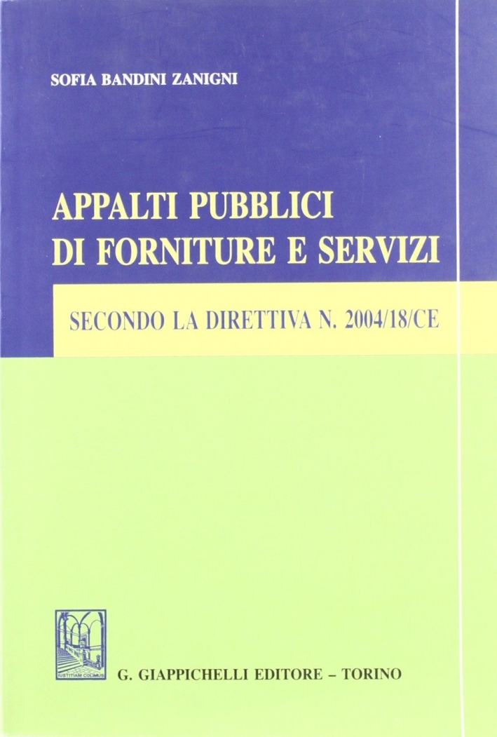 Appalti pubblici di forniture e servizi secondo la Direttiva n. 2004/18/CE