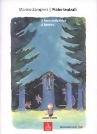 Fiabe teatrali: Il fiore della felce-Il bombo