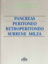 Trattato di tecnica chirurgica. Vol. 6: Pancreas, peritoneo, retroperitoneo, surrene, milza