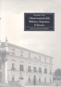I libretti musicali della Biblioteca alagoniana di Siracusa