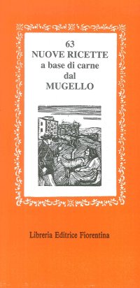 Sessantatré nuove ricette a base di carne dal Mugello con buone letture toscane