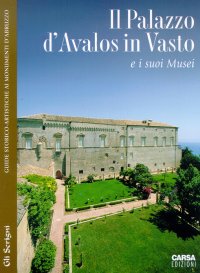 Il Palazzo d'Avalos in Vasto e i suoi musei