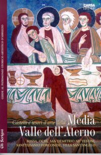 Castelli e tesori d'arte della media valle dell'Aterno. Fossa, Ocre, San Demetrio ne' Vestini, Sant'Eusanio Forconese, Villa Sant'Angelo