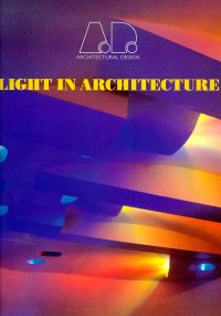 A.D. Profiles. 126. Light in Architecture