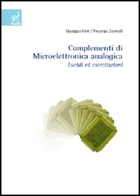 Complementi di microelettronica analogica. Lucidi ed esercitazioni Complementi di microelettronica analogica. Lucidi ed esercitazioni