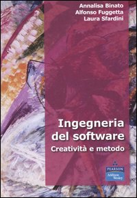 Ingegneria del software. Creatività e metodo Ingegneria del software. Creatività e metodo