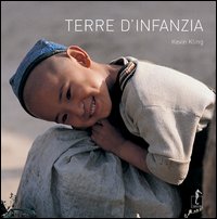Terre d'infanzia. Ediz. illustrata Terre d'infanzia. Ediz. illustrata