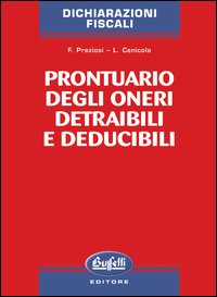 Prontuario degli oneri detraibili e deducibili. Prontuario degli oneri detraibili e deducibili.