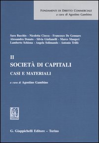 Società di capitali. Casi e materiali. Vol. 2. Società di capitali. Casi e materiali. Vol. 2.