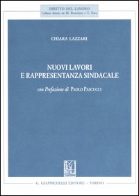 Nuovi lavori e rappresentanza sindacale. Nuovi lavori e rappresentanza sindacale.