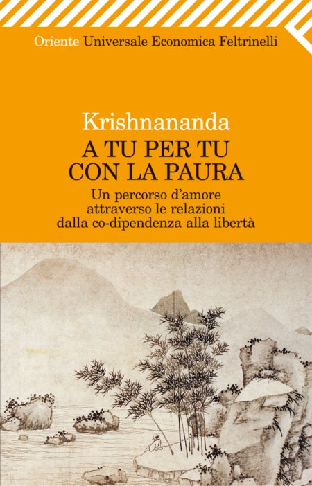 A Tu per Tu con la Paura. Un Percorso d'Amore Attraverso le Relazioni dalla Co-Dipendenza alla Libertà A Tu per Tu con la Paura. Un Percorso d'Amore Attraverso le Relazioni dalla Co-Dipendenza alla Libertà