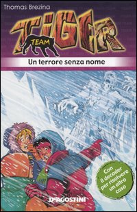 Un terrore senza nome. Tiger team. Vol. 8. Un terrore senza nome. Tiger team. Vol. 8.