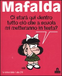 Mafalda. Le strisce dalla 1 alla 270 Mafalda. Le strisce dalla 1 alla 270