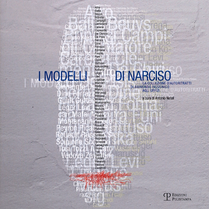 I modelli di Narciso. La collezione d'autoritratti di Raimondo Rezzonico agli Uffizi I modelli di Narciso. La collezione d'autoritratti di Raimondo Rezzonico agli Uffizi