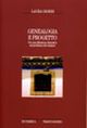 Genealogia e progetto. Per una riflessione filosofica sul problema del restauro Genealogia e progetto. Per una riflessione filosofica sul problema del restauro