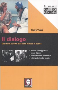 Il Dialogo. Dal Testo Scritto alla Voce Messa in Scena Il Dialogo. Dal Testo Scritto alla Voce Messa in Scena