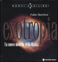Exotropia. Un nuovo modello della realtà Exotropia. Un nuovo modello della realtà