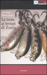 La trota ai tempi di Zorro La trota ai tempi di Zorro
