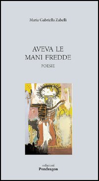 Aveva le mani fredde Aveva le mani fredde