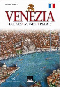 Venise. Églises, Musées, Palais