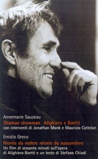 Shaman showman. Alighiero e Boetti. Con DVD