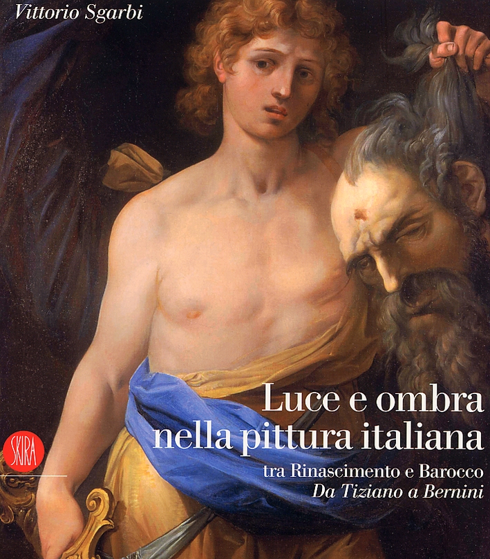 Luce e ombre nella pittura italiana tra Rinascimento e Barocco. Da Tiziano a Bernini