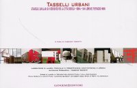 Tasselli Urbani. Strategie capillari di intervento per la città storica - Roma- San Lorenzo Testaccio Mura