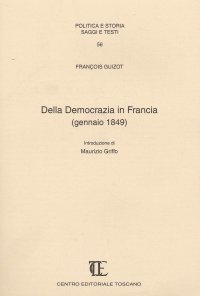 Della democrazia in Francia (rist. anast. Gennaio 1849)
