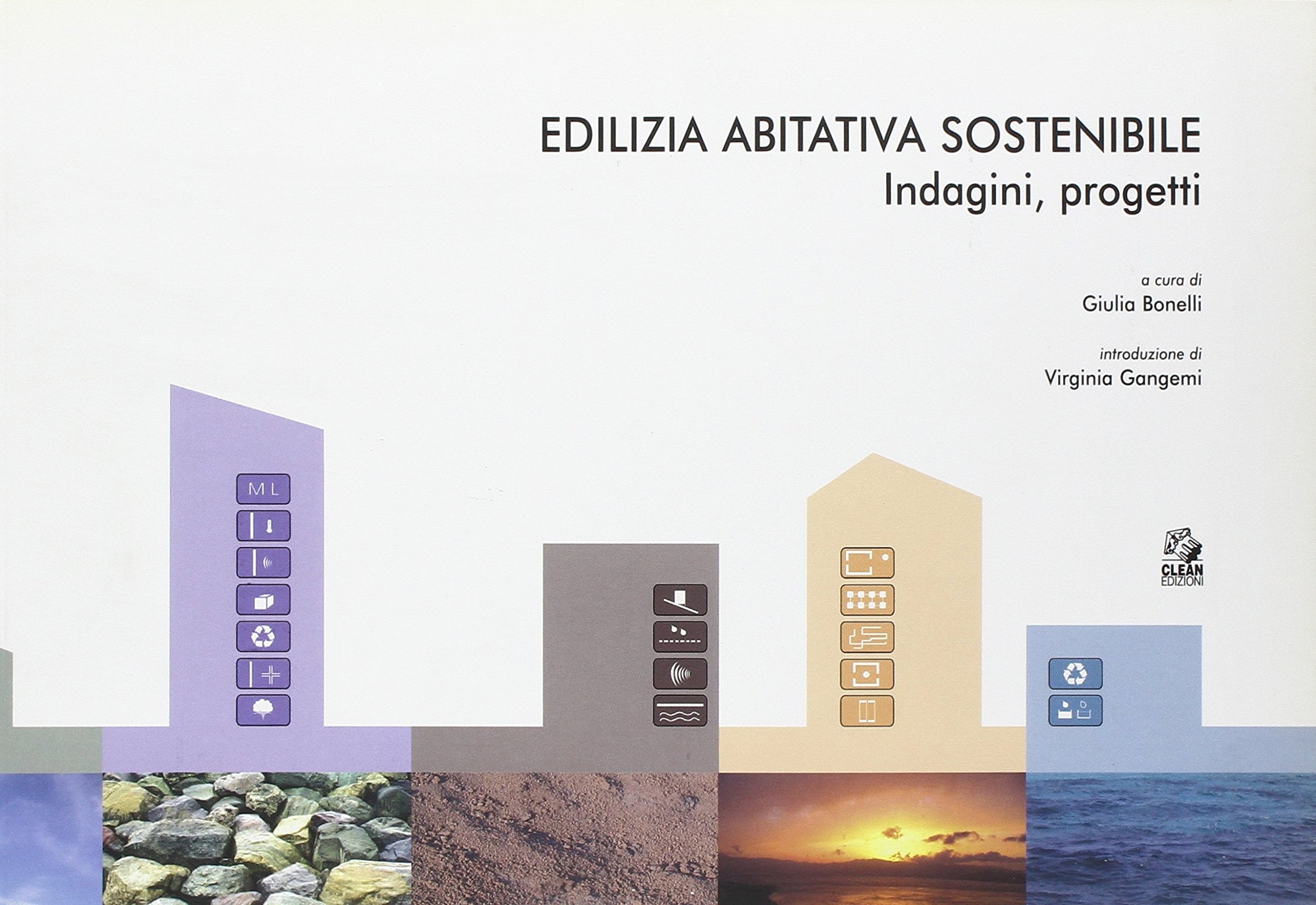 Edilizia abitativa sostenibile. Indagini, progetti Edilizia abitativa sostenibile. Indagini, progetti