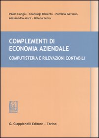 Complementi di economia aziendale. Computisteria e rilevazioni contabili Complementi di economia aziendale. Computisteria e rilevazioni contabili