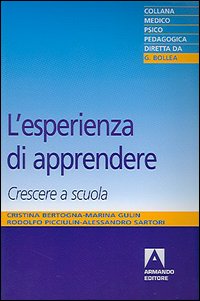 L'esperienza di apprendere. Crescere a scuola L'esperienza di apprendere. Crescere a scuola