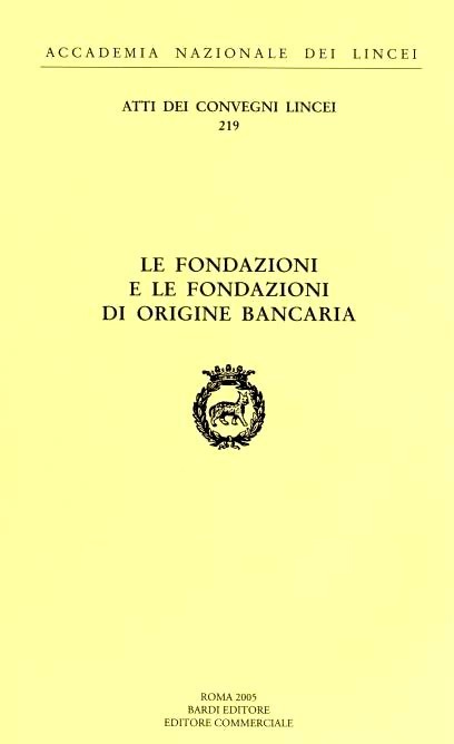 Le fondazioni e le fondazioni di origine bancaria Le fondazioni e le fondazioni di origine bancaria