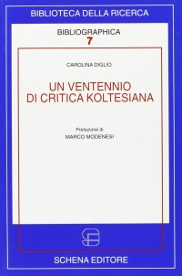 Un Ventennio di Critica Koltesiana. Ediz. Italiana e Francese
