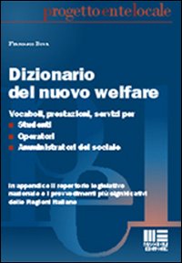 Dizionario del nuovo welfare Dizionario del nuovo welfare
