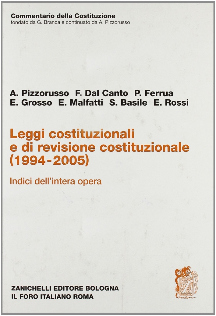 Commentario della Costituzione. Leggi costituzionali e di revisione costituzionale (1994-2005) Commentario della Costituzione. Leggi costituzionali e di revisione costituzionale (1994-2005)